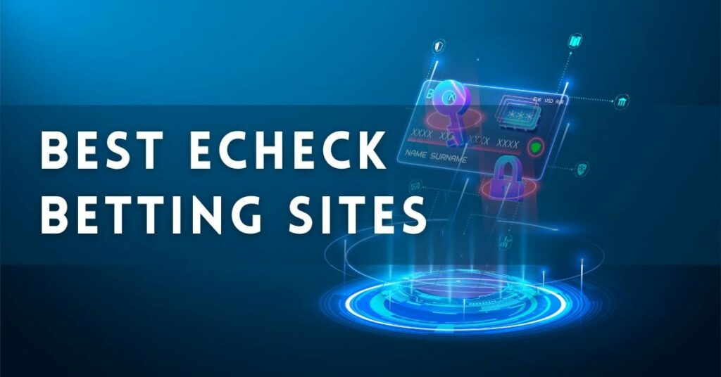 Best echeck betting sites