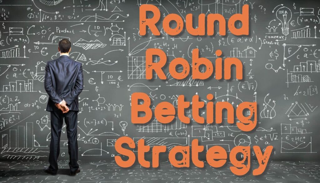 Round Robin Betting Strategy Round Robin Betting Strategy