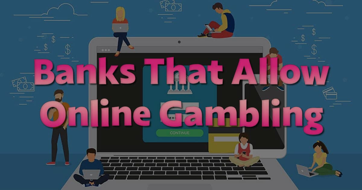 banks that allow online gambling