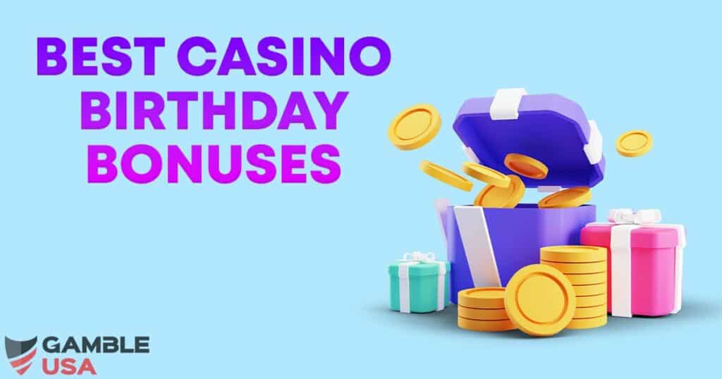 Best Casino Birthday Bonuses