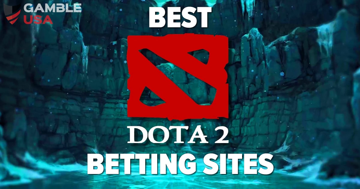 Best Dota 2 Betting Sites