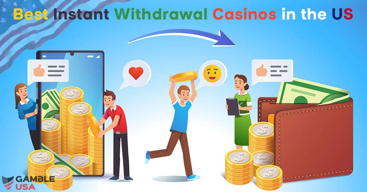Best Instant Withdrawal Casinos in the US