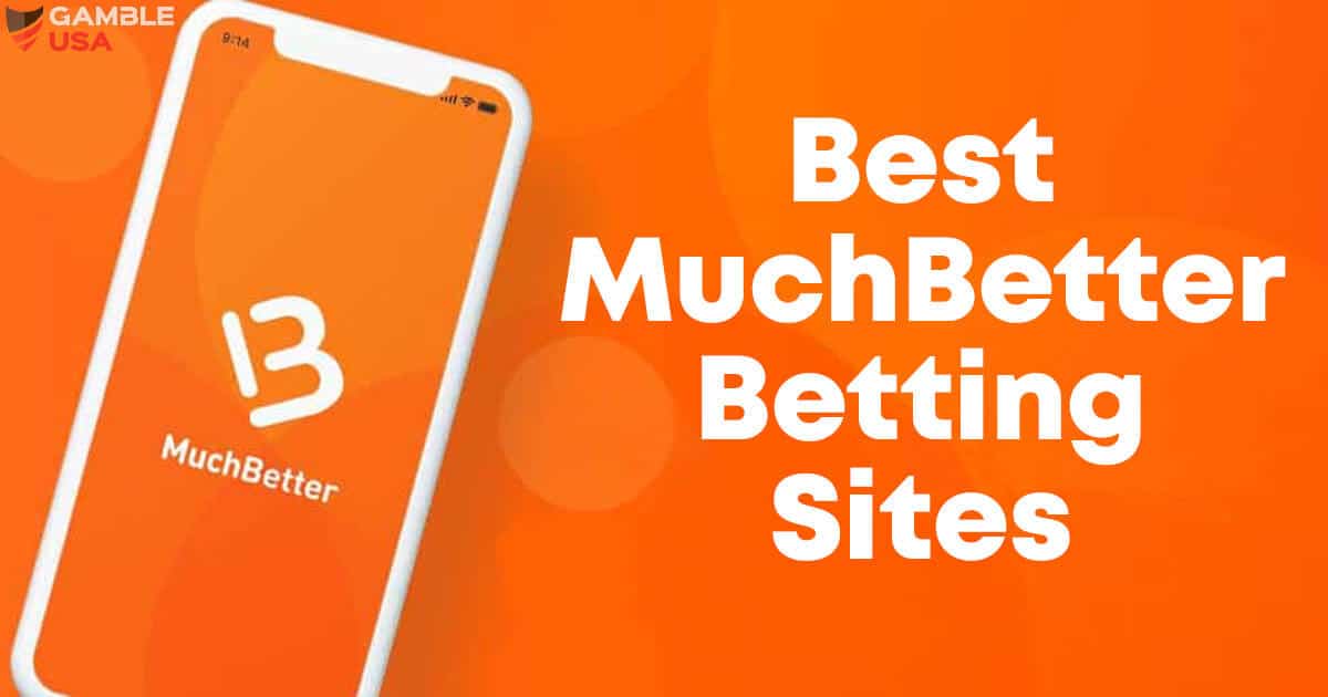 Best MuchBetter Betting Sites