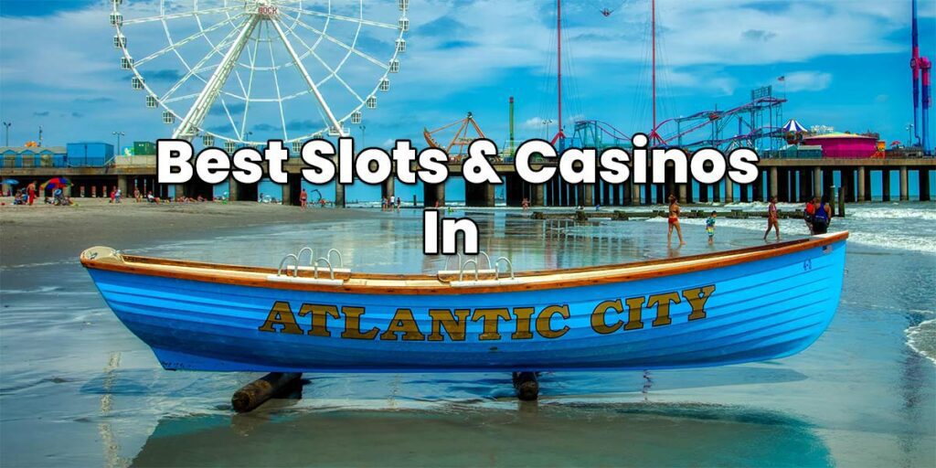 best-slots-atlantic-city-1024x512