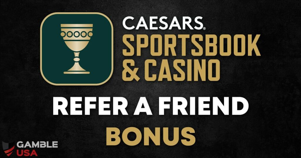 caesars-sportsbook-refer-a-friend-bonus