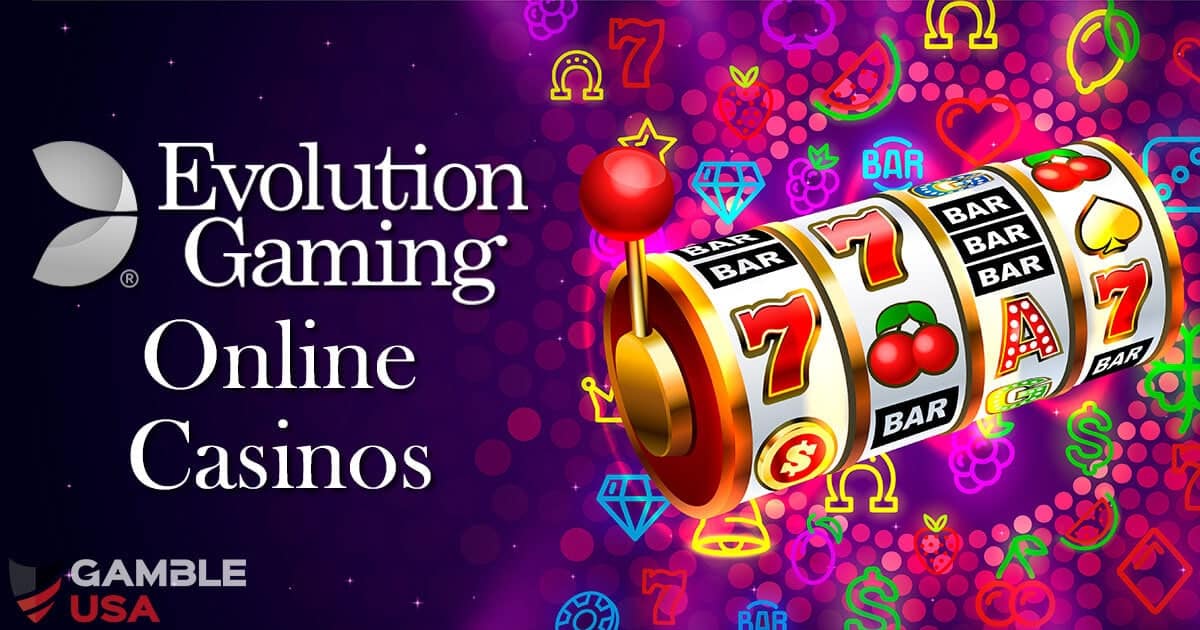 Evolution Gaming Online Casinos