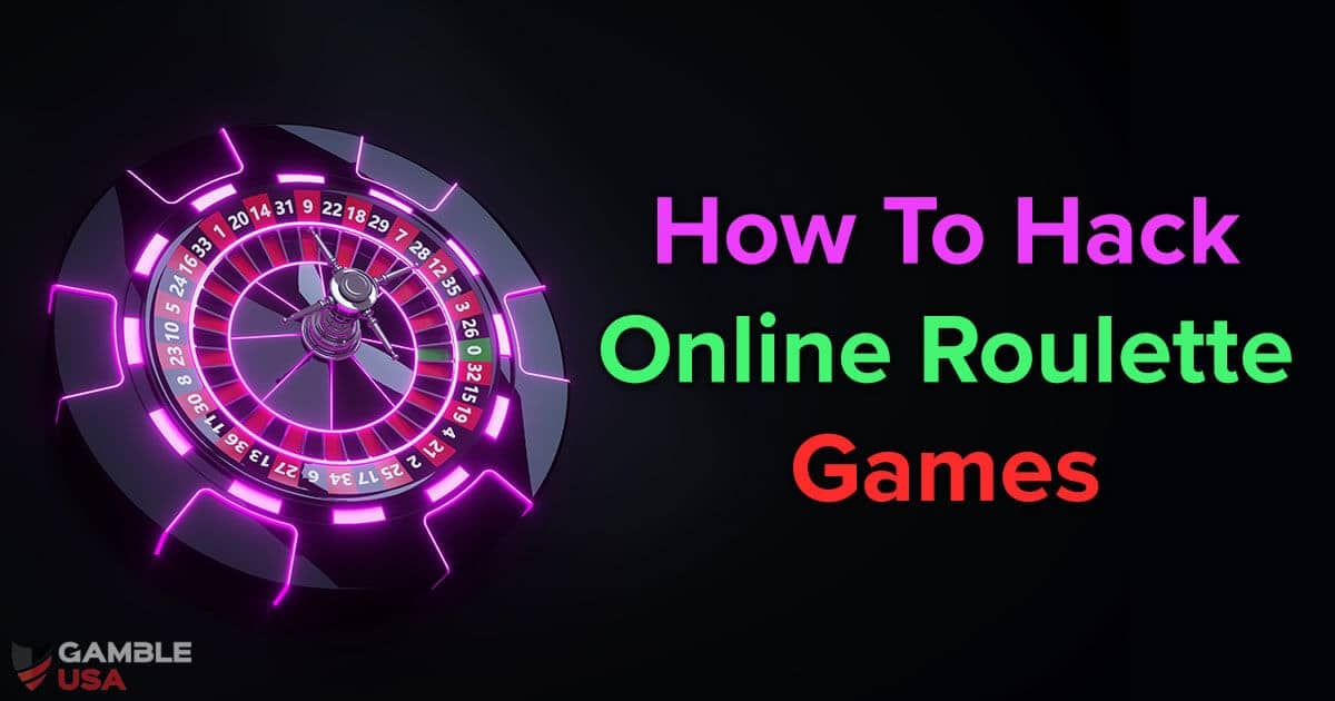 How to Hack Online Roulette Games