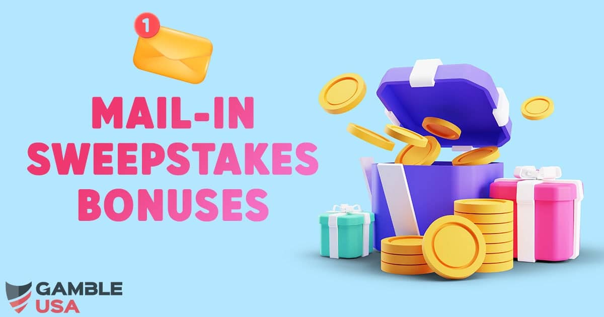 Mail-In Sweepstakes Bonuses