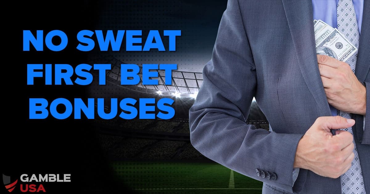 No Sweat First Bet Bonuses