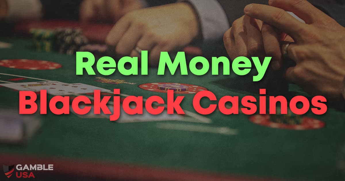 Real Money Blackjack Casinos