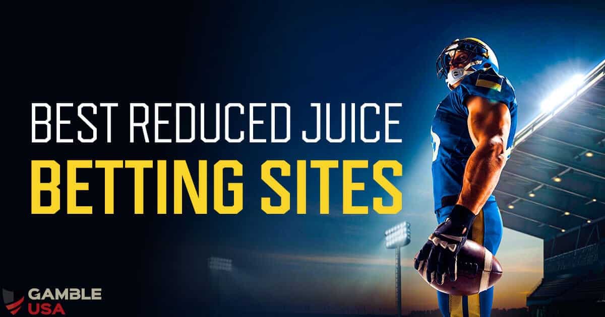 reduced juice betting sites