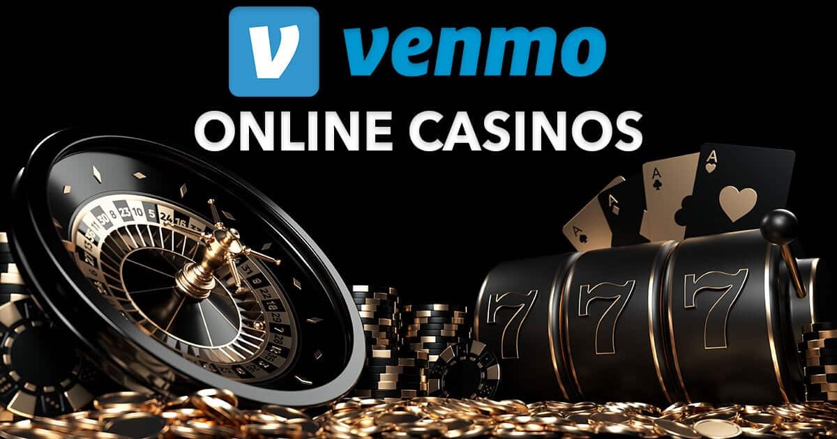 Venmo Online Casinos