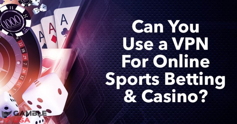 Can You Use a VPN for Online Sports Betting & Casino?