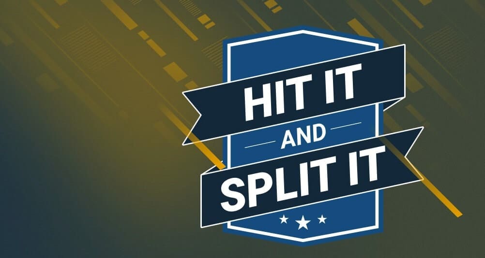 hit it and split it hit it and split it