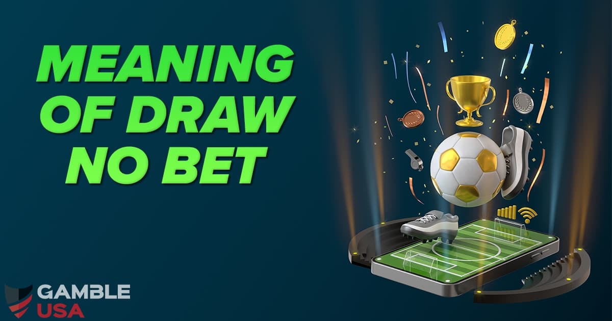 Meaning of Draw No Bet