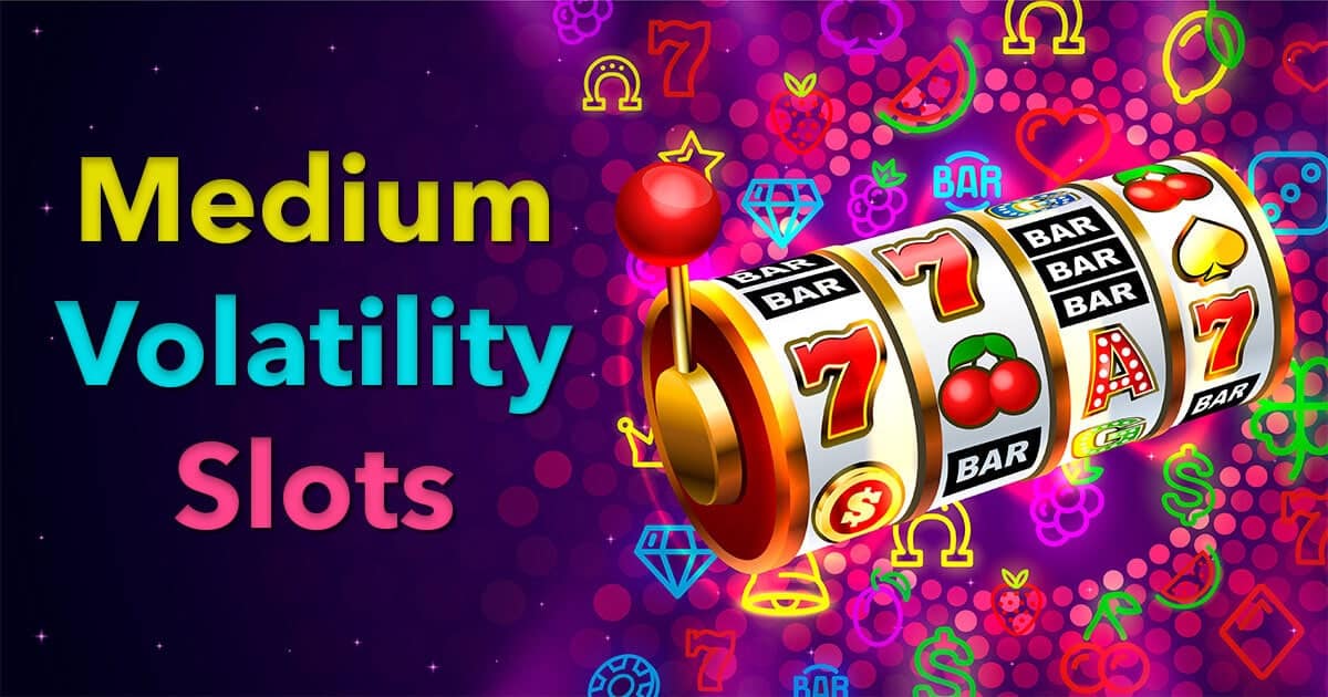 Medium Volatility Slots