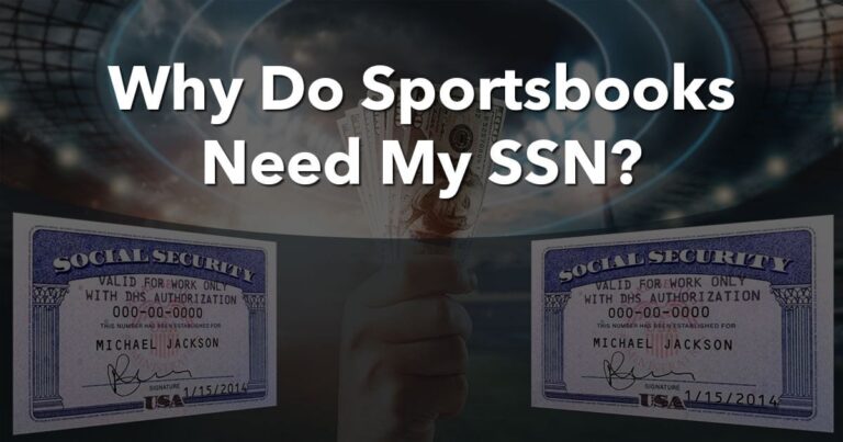 Why Do Sportsbooks Need My SSN?